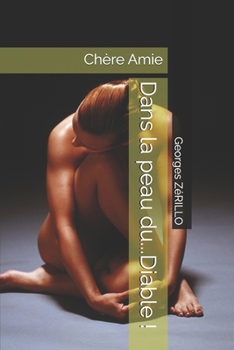 Dans la peau du...Diable !: Chère Amie (French Edition)