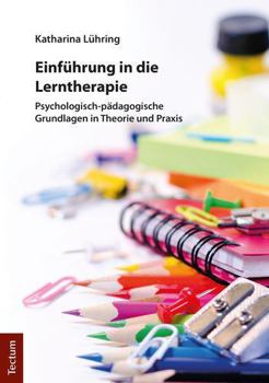 Paperback Einfuhrung in Die Lerntherapie: Psychologisch-Padagogische Grundlagen in Theorie Und PRAXIS [German] Book