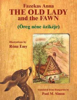 Paperback The Old Lady and the Fawn Book