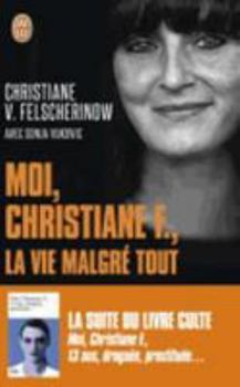 Pocket Book Moi, Christiane F., la vie malgré tout [French] Book