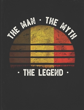 The Man The Myth The Legend: Belgium Flag Sunset Personalized Gift Idea for Belgian Coworker Friend or Boss  Planner Daily Weekly Monthly Undated Calendar Organizer Journal