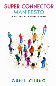 Paperback Super Connector Manifesto: What the World Needs Now Book