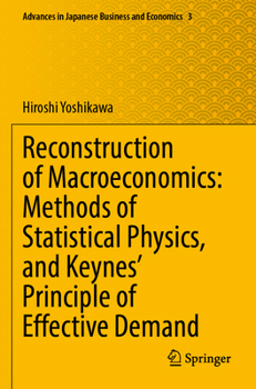 Paperback Reconstruction of Macroeconomics: Methods of Statistical Physics, and Keynes' Principle of Effective Demand Book