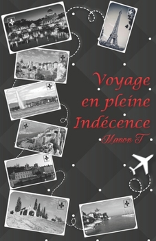 Paperback Voyage en pleine indécence [French] Book