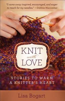 Paperback Knit with Love: Stories to Warm a Knitter's Heart Book