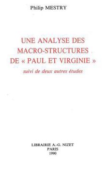 Paperback Une Analyse Des Macro-Structures de Paul Et Virginie: Suivi de Deux Autres Etudes [French] Book
