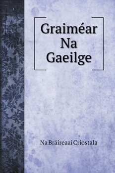 Hardcover Graim?ar Na Gaeilge Book