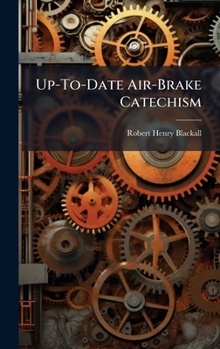 Hardcover Up-To-Date Air-Brake Catechism Book