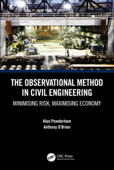 Paperback The Observational Method in Civil Engineering: Minimising Risk, Maximising Economy Book