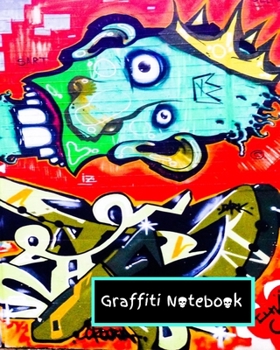 Graffiti Notebook: Graffiti Notebook with original 'Graffiti Wall Art Photography' by Graffiti Gifts - 8' x 10' with 200 College Ruled line pages for ... lists and study for school, college or work.