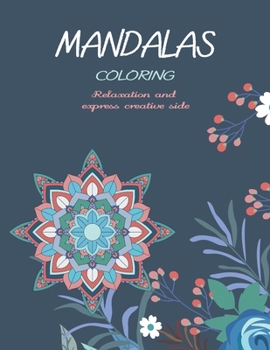 Paperback Mandalas Coloring: 100 Mandalas for Stress Relief and Relaxation and to xpress your creative side Book