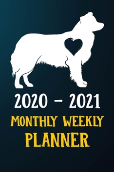 Paperback 2020 2021 Monthly Weekly Planner: Border Collie Puppy Dog 2020 2021 Monthly Weekly Daily Planner Calendar Schedule Organizer Appointment Journal Noteb Book