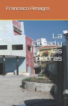 Paperback La Ciudad y las piedras [Spanish] Book