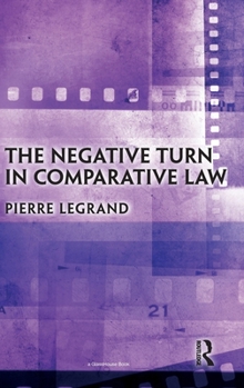 Hardcover The Negative Turn in Comparative Law Book
