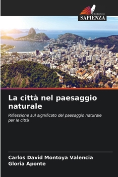 La città nel paesaggio naturale (Italian Edition)