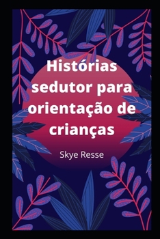 Paperback Histórias sedutor para orientação de crianças [Portuguese] Book