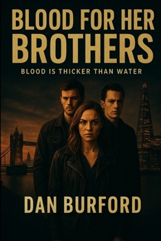Paperback Blood For Her Brothers: Blood is thicker than water Book