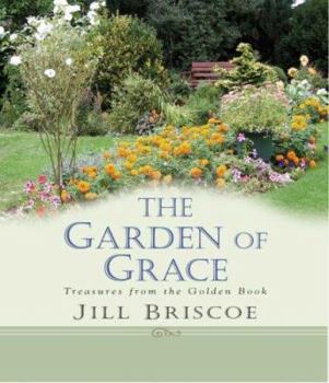 Hardcover The Garden of Grace: Treasures from the Golden Book