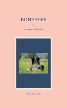 Paperback Bonzales: ein treuer Bordercollie [German] Book