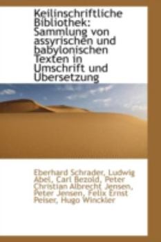 Paperback Keilinschriftliche Bibliothek: Sammlung Von Assyrischen Und Babylonischen Texten in Umschrift Und Ub [German] Book