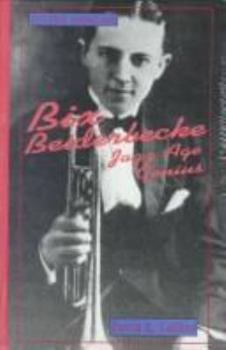 Library Binding Bix Beiderbecke: Jazz Age Genius Book