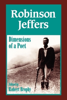 Hardcover Robinson Jeffers: The Dimensions of a Poet Book