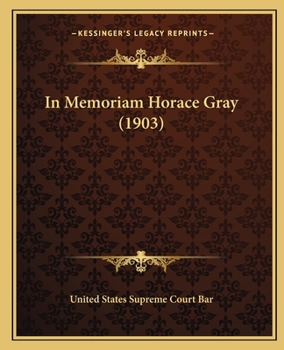 Paperback In Memoriam Horace Gray (1903) Book