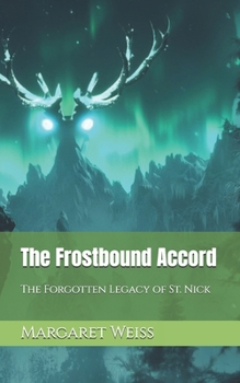 Paperback The Frostbound Accord: The Forgotten Legacy of St. Nick Book