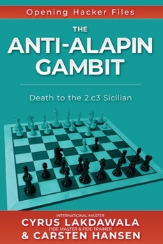 Paperback The Anti-Alapin Gambit: Death to the 2.c3 Sicilian Book