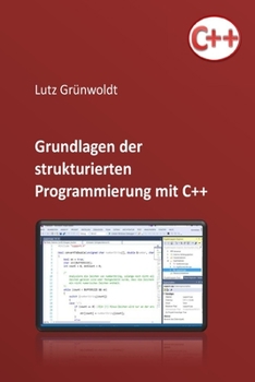 Paperback Einfuehrung in die Programmierung mit C++: Grundlagen der Programmierung und einfache Algorithmen [German] Book