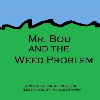 Paperback Mr. Bob and the Weed Problem Book