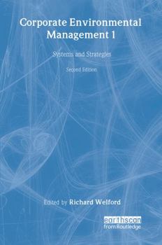 Corporate Environmental Management: Systems & Strategies