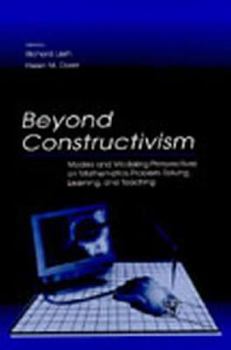 Beyond Constructivism: Models and Modeling Perspectives on Mathematics Problem Solving, Learning, and Teaching