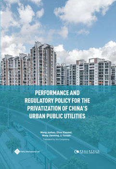 Hardcover Performance and Regulatory Policy for the Privatization of China's Urban Public Utilities Book