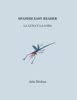 Paperback Spanish Easy Reader: La luna y la loba [Spanish] Book