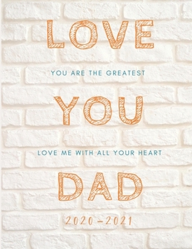 Love You Dad 2020-2021 2 Year Planner: 24 Months Calendar; Appointment Diary Journal With Address Book, Password Log, Notes, Julian Dates & Inspirational Quotes