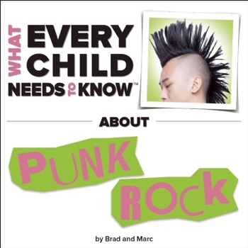 Hardcover What Every Child Needs to Know about Punk Rock Book