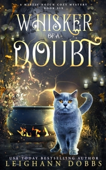 Whisker of a Doubt - Book #6 of the Mystic Notch