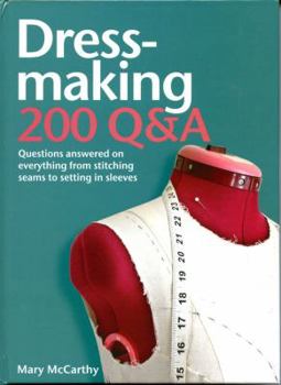 Hardcover Dressmaking: 200 Q&A: Questions Answered on Everything from Stitching Seams to Setting in Sleeves Book