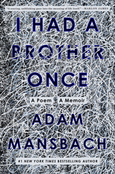 Hardcover I Had a Brother Once: A Poem, a Memoir Book