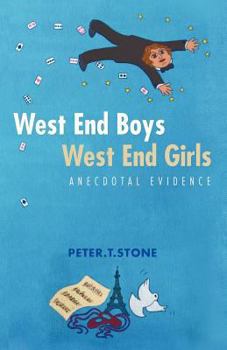 West End Boys West End Girls: Anecdotal Evidence