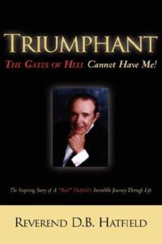 Paperback Triumphant The Gates of Hell Cannot Have Me! Book