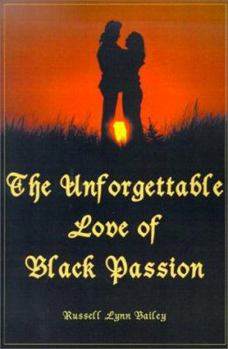 Paperback The Unforgettable Love of Black Passion Book