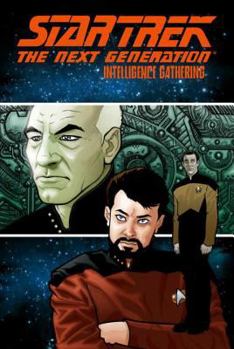 Star Trek: The Next Generation - Intelligence Gathering - Book  of the Star Trek Graphic Novels