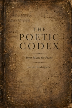 Paperback The Poetic Codex: Sheet Music for Poems Book