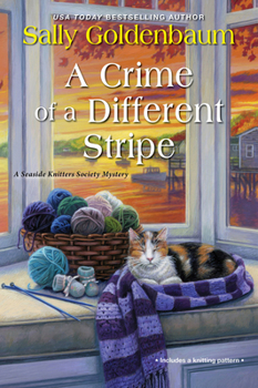 A Crime of a Different Stripe - Book #15 of the Seaside Knitters Society Mystery