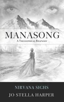 Paperback Manasong - A Theosophical Rhapsody: Nirvana Sighs Book