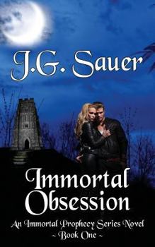 Paperback Immortal Obsession: An Immortal Prophecy Novel - Book One Book