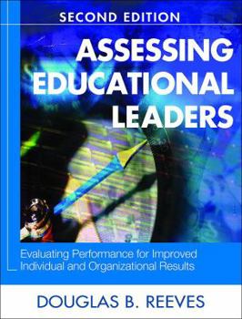Paperback Assessing Educational Leaders: Evaluating Performance for Improved Individual and Organizational Results Book