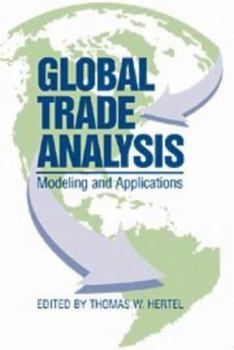 Hardcover Global Trade Analysis: Modeling and Applications Book